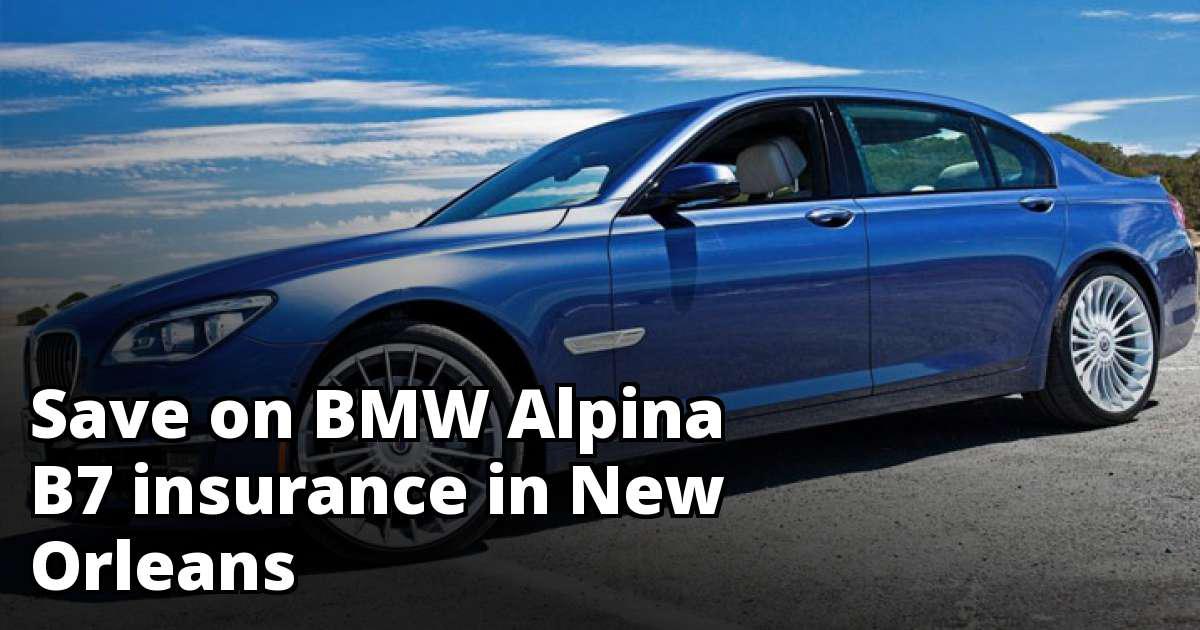 New Orleans Louisiana BMW Alpina B7 Insurance Rates