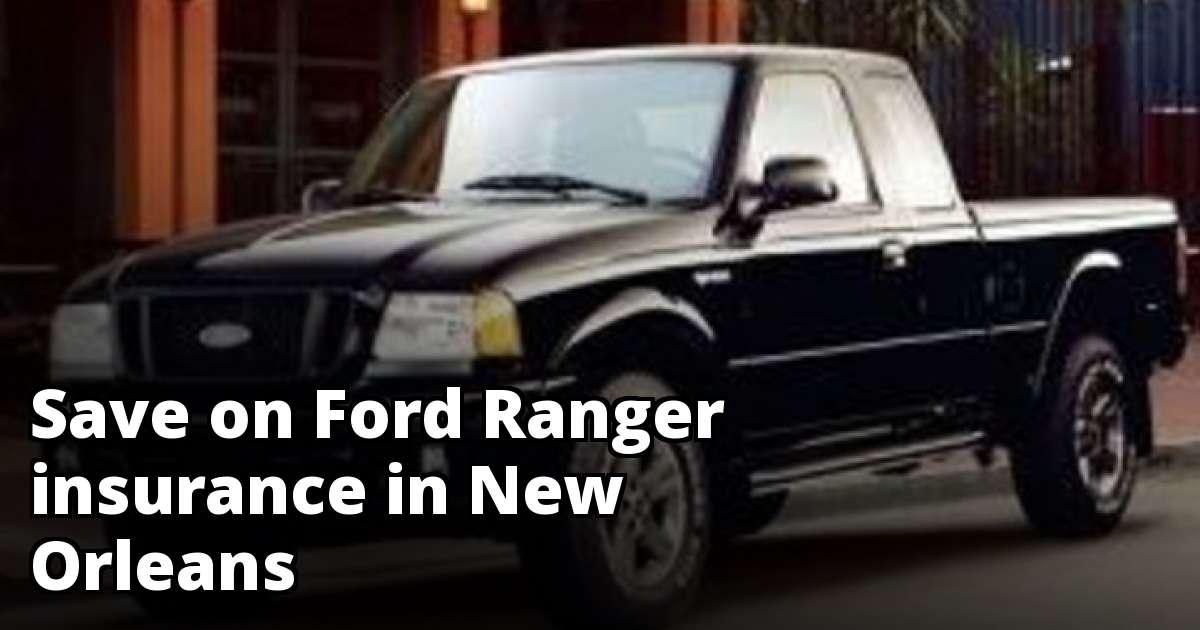 Cheapest Insurance for a Ford Ranger in New Orleans